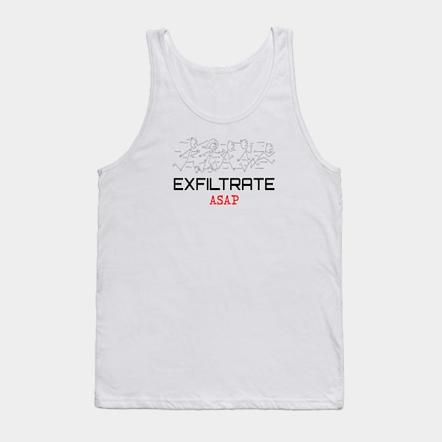 Exfiltrate ASAP Tank Top by UltraQuirky